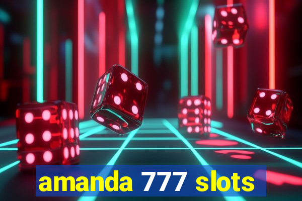 amanda 777 slots